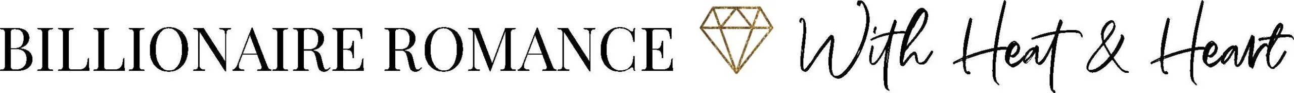 Billionaire Romance with Heat & Heart